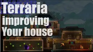 Terraria improving your house!