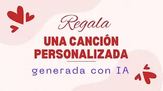 Sorprende a tu ser querido con una Canción personalizada con IA