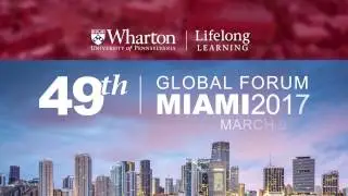 Wharton Global Forum Miami 2017