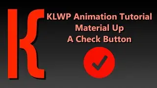 KLWP Animation Tutorial - Material Styled Floating Action Button