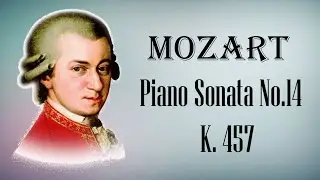 Mozart - Piano Sonata No.14 in C Minor, K. 457