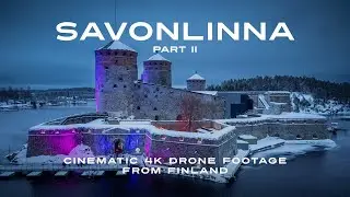 Savonlinna (Part II) | Cinematic 4K Drone Footage from Finland