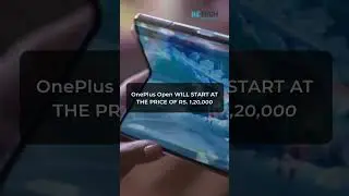 OnePlus Open Price Leaked | OnePlus Foldable Phone #oneplusopen #oneplusfold #foldablephone #httech