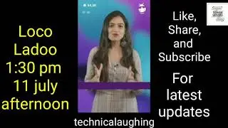 Loco ladoo 🔮 🔮 laddoo afternoon 1:30 pm today 11 July.