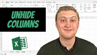 How To Quickly Unhide Columns In Excel