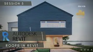 Revit Session 5 - Roofs In Revit