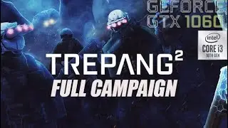 TREPANG 2 full gameplay walkthrough campaign (No commentary) GTX 1060 + i3 10105f