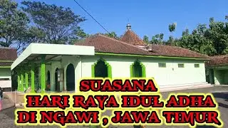 MERAYAKAN LEBARAN IDUL ADHA DI NGAWI JAWA TIMUR