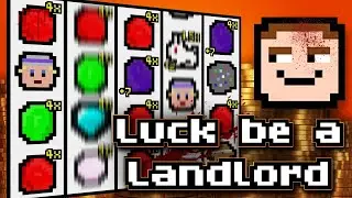 KILLING MY LANDLORD WITH MONEY! - LUCK BE A LANDLORD