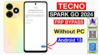 Tecno Spark Go 2024 Frp Bypass Without Pc | Tecno Spark Go 2024 (BG6) Frp Unlock