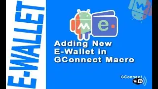 How-To Add New E-Wallet Trigger in GConnect App Macro