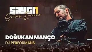 Doğukan Manço - DJ Performansı | Saygı1 - Sertab Erener 
