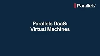 Parallels DaaS: Virtual Machines