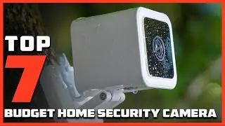 Best Budget Home Security Camera: Best Features for Less