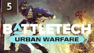 BattleTech Urban Warfare - Career Mode Gameplay - Part 5
