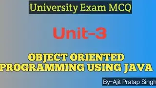Object Oriented Programming Using Java UNIT-3 II By:- Ajit Pratap SIngh