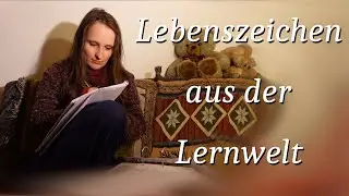 Lebenszeichen aus der Lernwelt