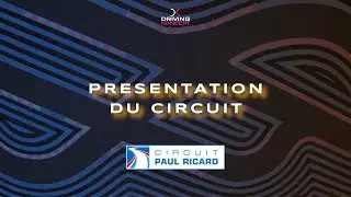 Présentation Circuit Paul Ricard