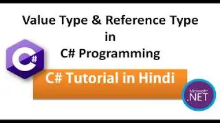 C# Programming | Value Type and Reference Type with Example | Part-2