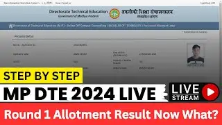 mp dte counselling 2024 round 1 seat allotment result live check 🔥 now what is the next step |mp dte