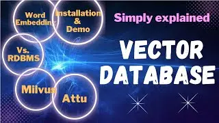 What is Vector Database | Milvus Attu Installation | Word Embedding | End to end Demo