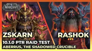 Heroic Zskarn & Rashok | PTR Raid Testing | Aberrus, The Shadowed Crucible