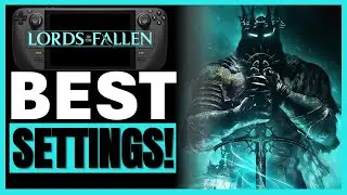 Lords of the Fallen | BEST SETTINGS! |  + Gameplay | STEAM DECK OLED