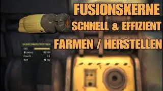Fallout 76 - FUSIONSKERNE SCHNELL & EFFIZIENT FARMEN UND HERSTELLEN