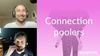 Connection poolers | Postgres.FM 054 | 