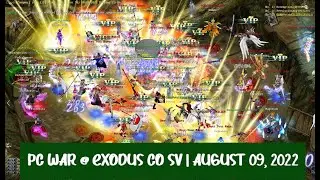 PC WAR @ EXODUS CONQUER ASIA SERVER | AUGUST 09, 2022
