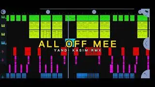 DJ AL OFF MEE [ FULL BASS ] YANDI KASIM RMX 🔥