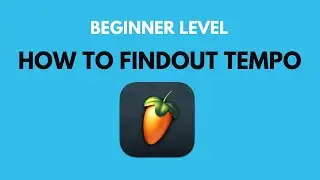 LESSON-3 HOW TO FINDOUT TEMPO/BPM | HINDI | FL STUDIO