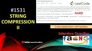 String Compression II | LeetCode 1531 | Java 100% 19ms Solution | @LearnOverflow
