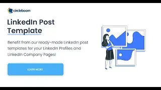 How to Use LinkedIn Post Template for Great LinkedIn Posts 