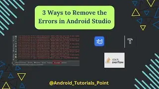 3 Ways to Remove the Errors in Android App || [CC]
