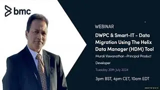 Webinar: DWPC & Smart IT - Data Migration Using The Helix Data Manager (HDM)Tool - EMEA Session