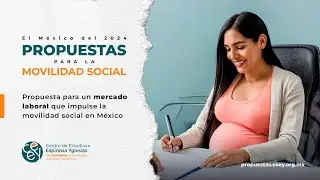 ✴️ #PropuestasCEEY 💼 Un mercado laboral que impulse la movilidad social de los trabajadores