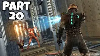 DEAD SPACE PC - Gameplay Walkthrough Part 20