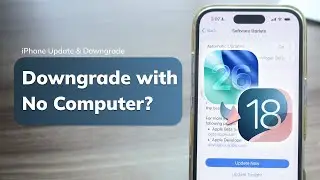 How to Downgrade iOS 26 to iOS 18 Without a Computer? Test & Truth!