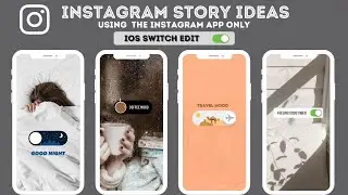 5 Creative Instagram Story Ideas | Using the Instagram App only | IOS SWITCH |