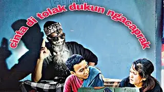 #FILM_PENDEK#BODOR_SUNDA# CINTA DI TOLAK DUKUN NGACAPRAK!!!!!