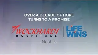 Wockhardt Hospitals - Nashik Corporate Video