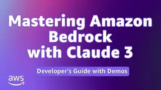 Mastering Amazon Bedrock with Claude 3: Developer's Guide with Demos