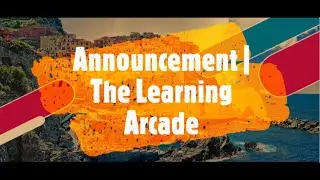 Announcement | The Learning Arcade