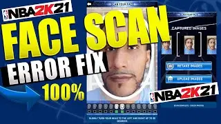 Nba 2k21 Face Scan ERROR FIX | Face Scan DOES NOT upload ERROR FIX