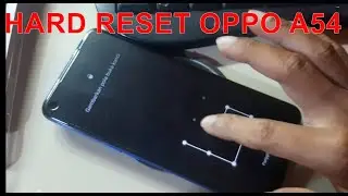Hard Reset Oppo A54 Lupa Pola