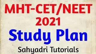 CET/NEET 2021 Study Plan | MHT-CET 2021 | STRATEGY
