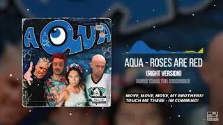 Aqua - Roses are Red [Right Version]