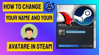 How to Change Your Name & Avatar on Steam 2026
