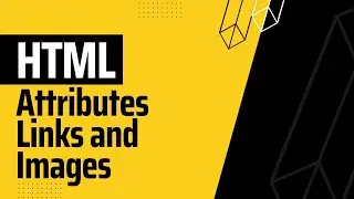 Learn HTML Basics: Understanding Attributes, Links, and Images in HTML